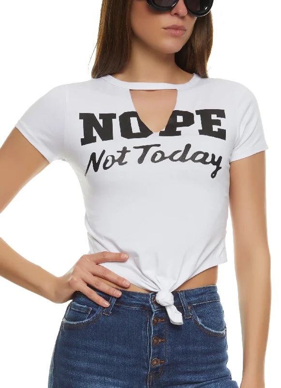 women's tops for those who love bold and vibrant colorsNope Not Today Cut Out Graphic Tee